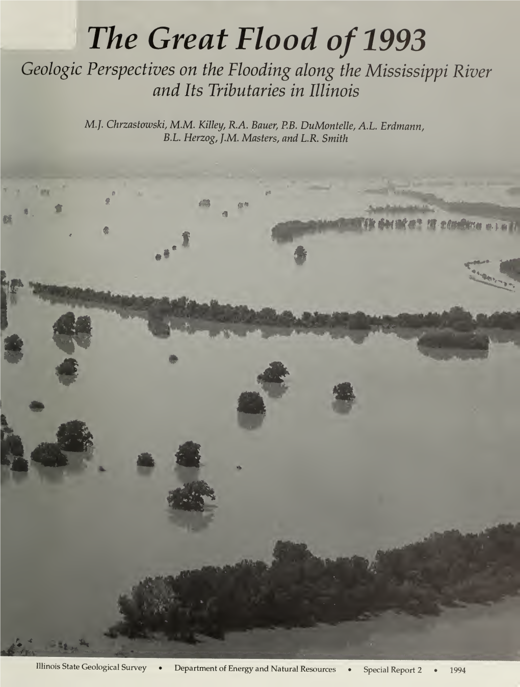 The Great Flood of 1993 : Geologic Perspectives On