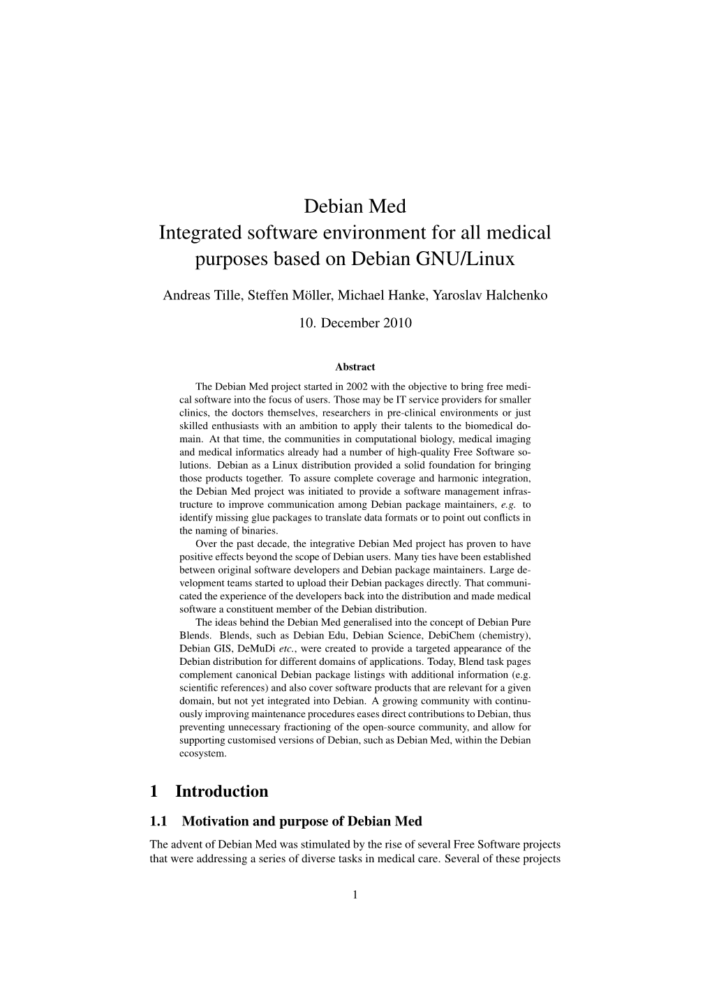 Debian Med Integrated Software Environment for All Medical Purposes Based on Debian GNU/Linux