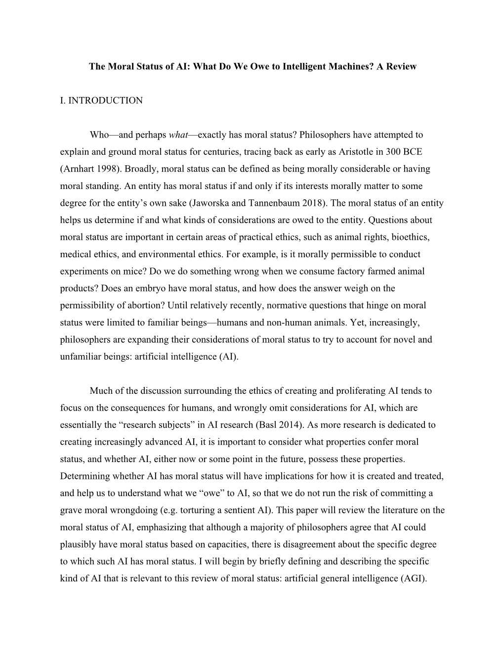 The Moral Status of AI: What Do We Owe to Intelligent Machines? a Review I. INTRODUCTION Who—And Perhaps What—Exactly Has Mo