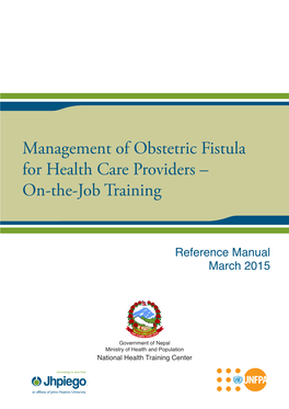 Management of Obstetric Fistula for Health Care Providers – On-The-Job Training