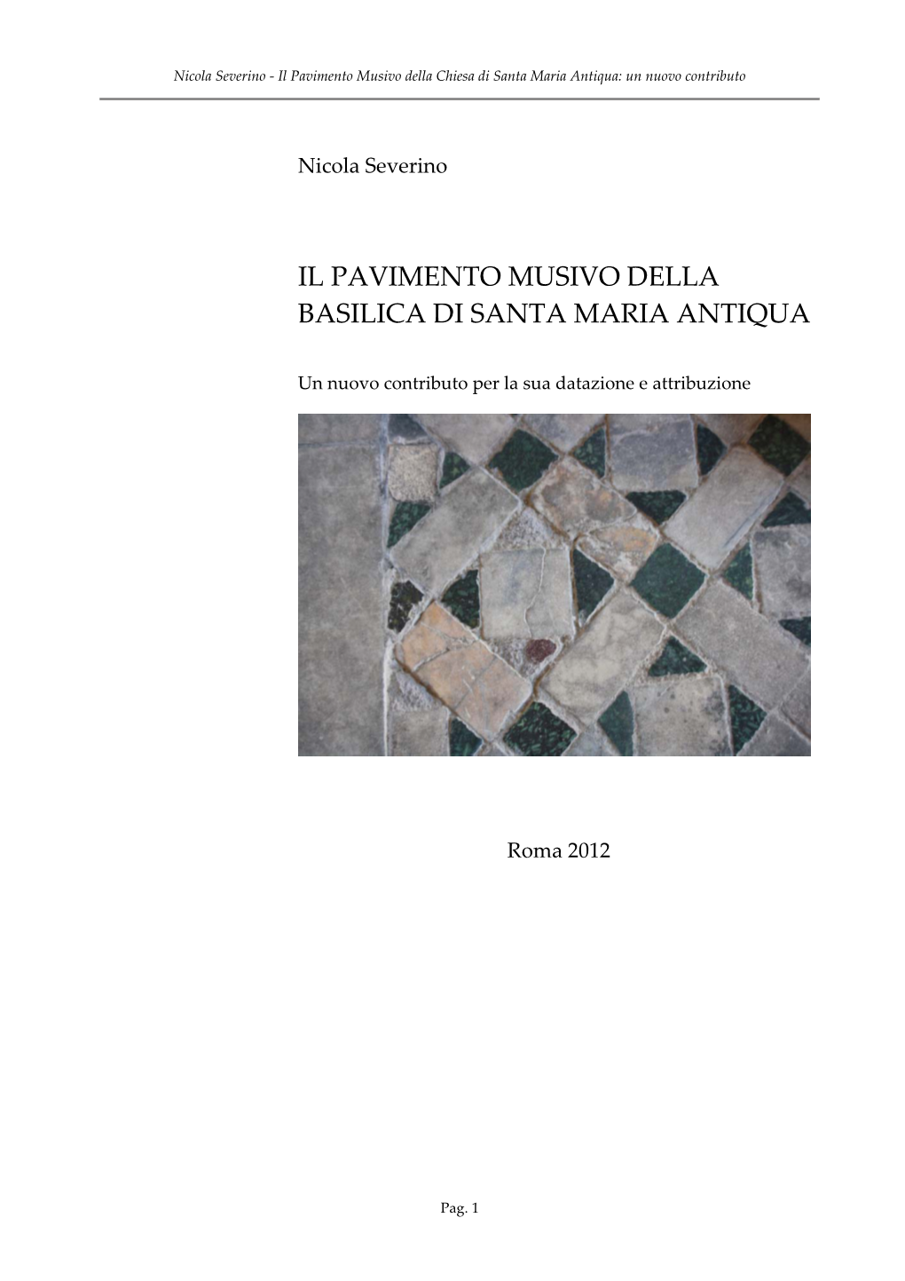 Nicola Severino ‐ Il Pavimento Musivo Della Chiesa Di Santa Maria Antiqua: Un Nuovo Contributo