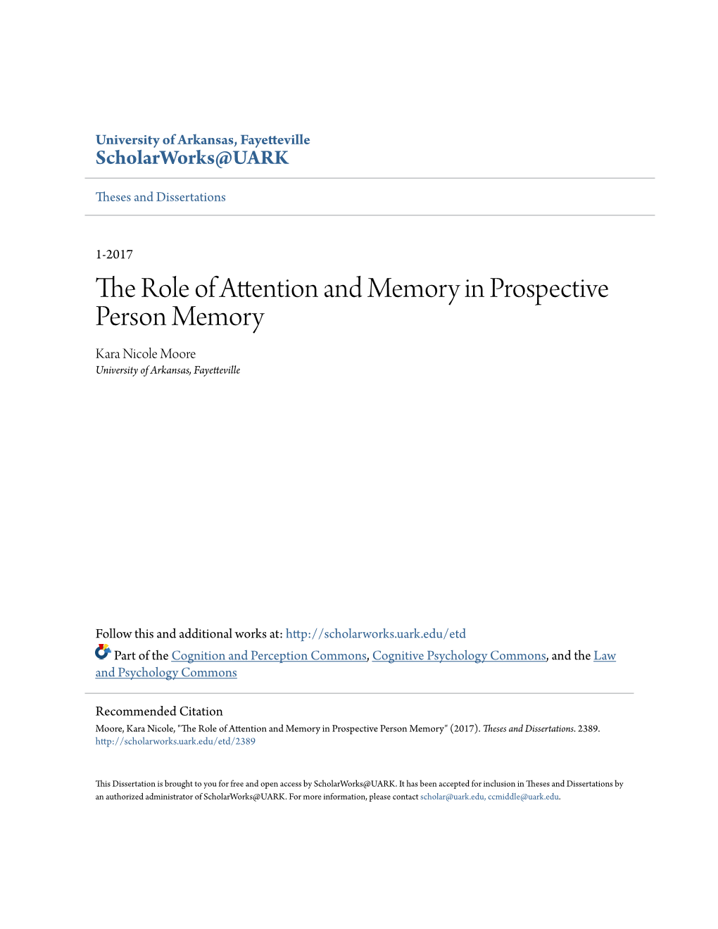 The Role of Attention and Memory in Prospective Person Memory Kara Nicole Moore University of Arkansas, Fayetteville