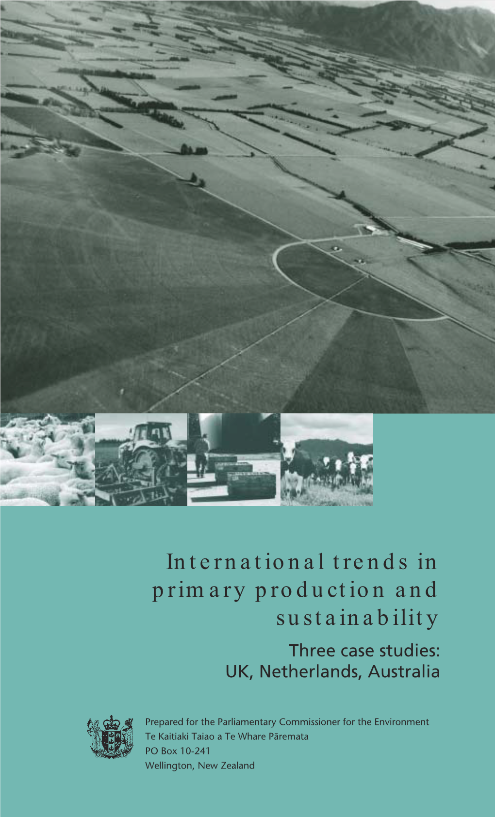 International Trends in Primary Production and Sustainability Three Case Studies: UK, Netherlands, Australia