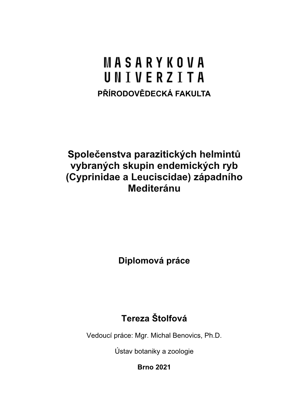 Společenstva Parazitických Helmintů Vybraných Skupin Endemických Ryb (Cyprinidae a Leuciscidae) Západního Mediteránu