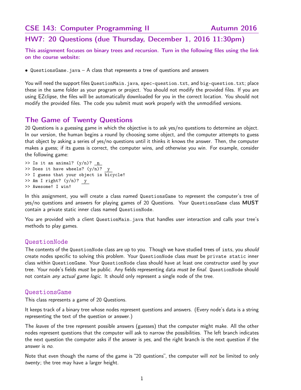 CSE 143: Computer Programming II Autumn 2016 HW7: 20 Questions (Due Thursday, December 1, 2016 11:30Pm) This Assignment Focuses on Binary Trees and Recursion