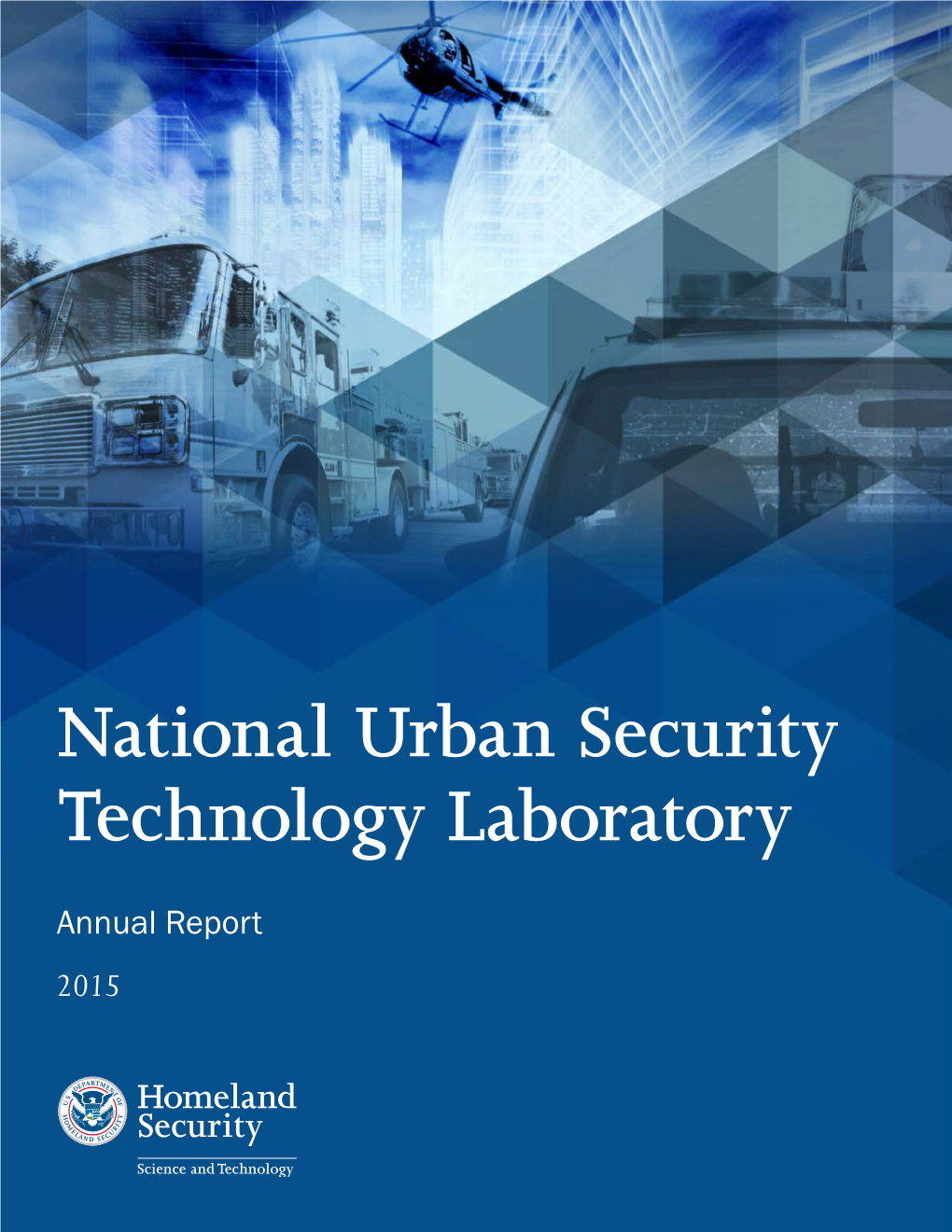 National Urban Security Technology Laboratory 2015 Annual Report