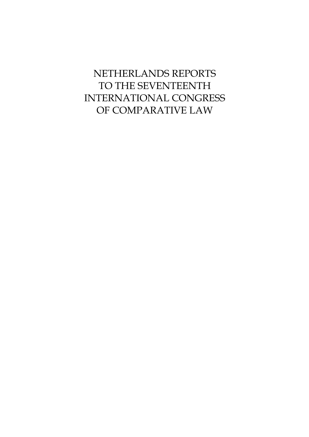 Netherlands Reports to the Seventeenth International Congress of Comparative Law