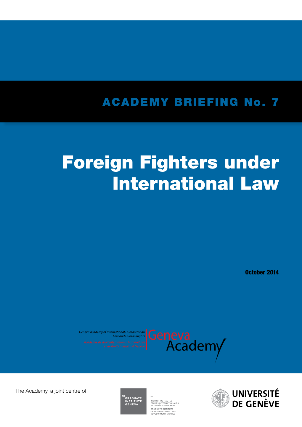 Foreign Fighters Under International Law