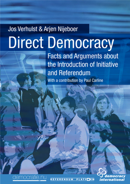 Direct Democracy Facts and Arguments About the Introduction of Initiative and Referendum with a Contribution by Paul Carline