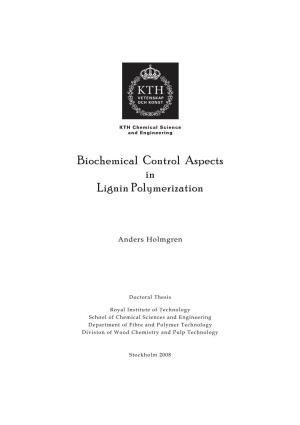Biochemical Control Aspects in Lignin Polymerization