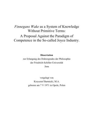 Finnegans Wake As a System of Knowledge Without Primitive Terms: a Proposal Against the Paradigm of Competence in the So-Called Joyce Industry