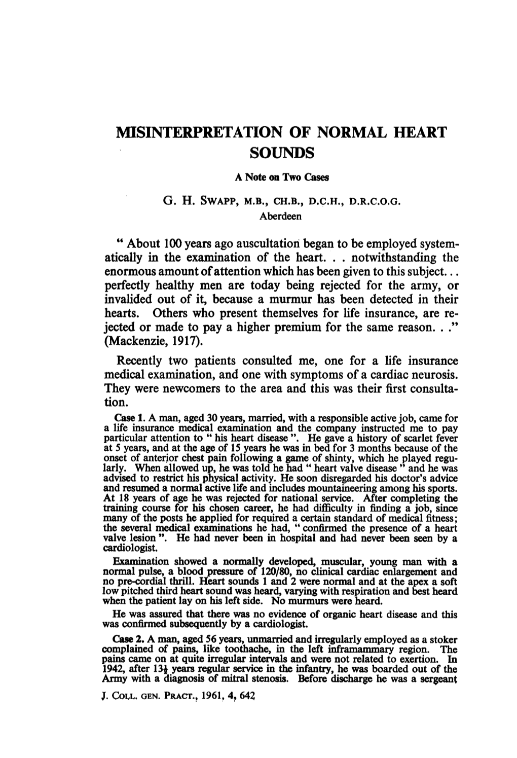 MISINTERPRETATION of NORMAL HEART SOUNDS a Note on Two Cases G
