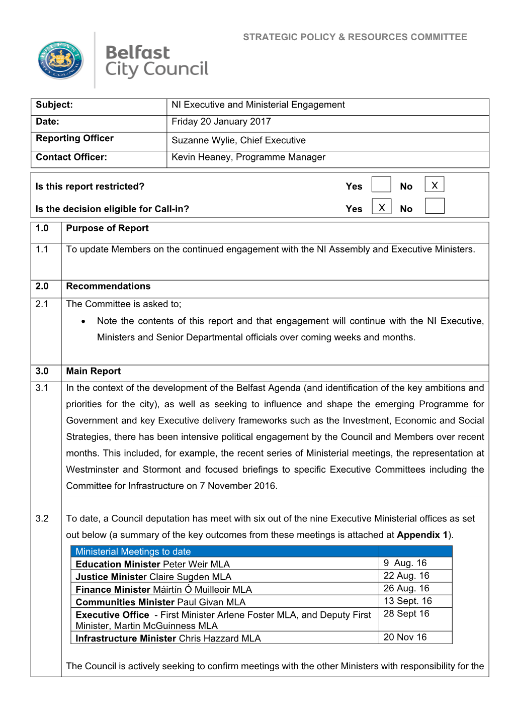 NI Executive and Ministerial Engagement Date: Friday 20 January 2017 Reporting Officer Suzanne Wylie, Chief Executive Contact Officer: Kevin Heaney, Programme Manager