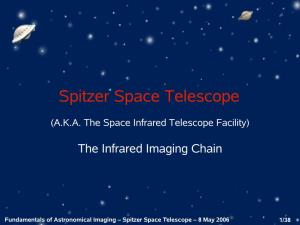 The Spitzer Space Telescope and the IR Astronomy Imaging Chain