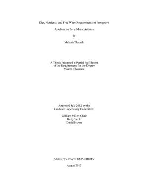 Diet, Nutrients, and Free Water Requirements of Pronghorn Antelope on Perry Mesa, Arizona by Melanie Tluczek a Thesis Presented