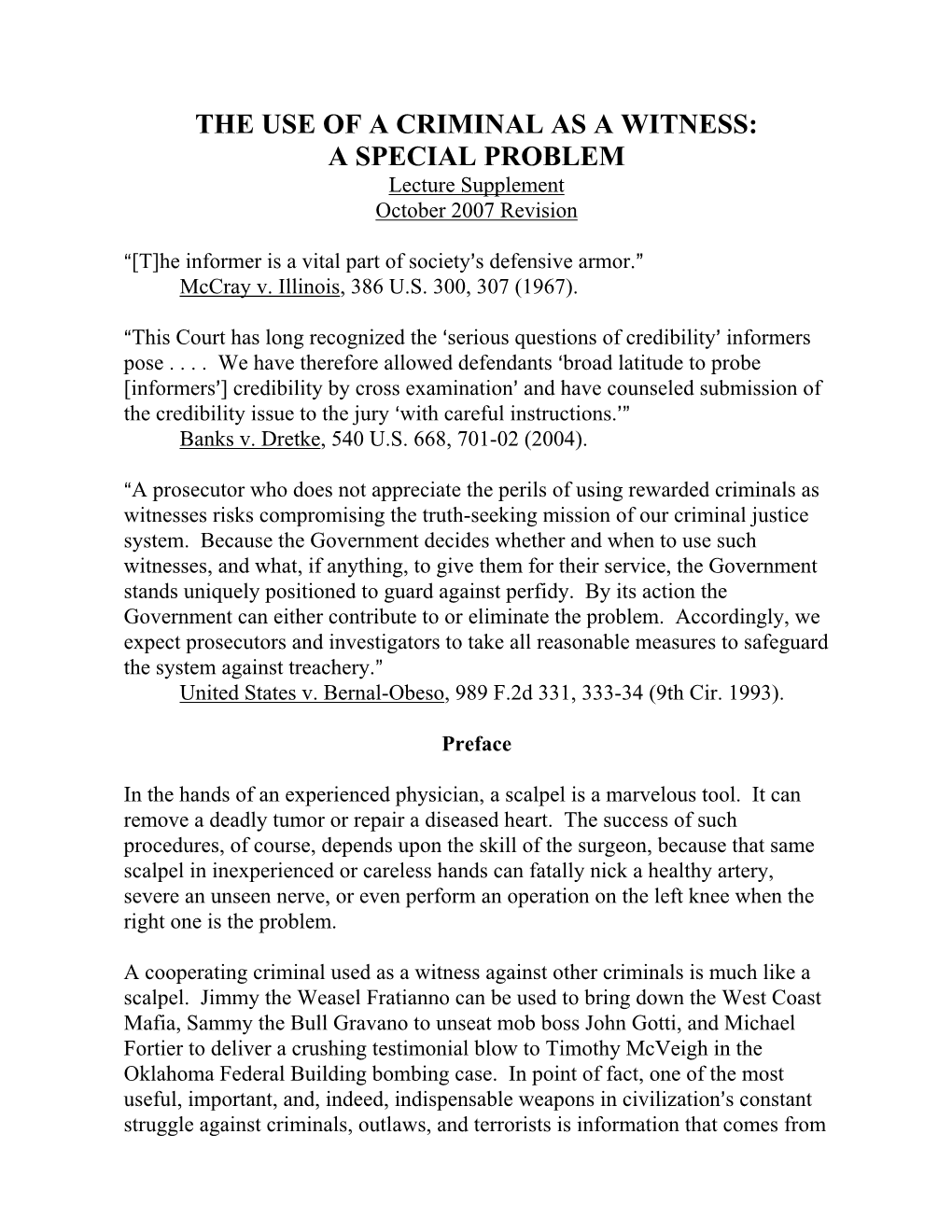 THE USE of a CRIMINAL AS a WITNESS: a SPECIAL PROBLEM Lecture Supplement October 2007 Revision