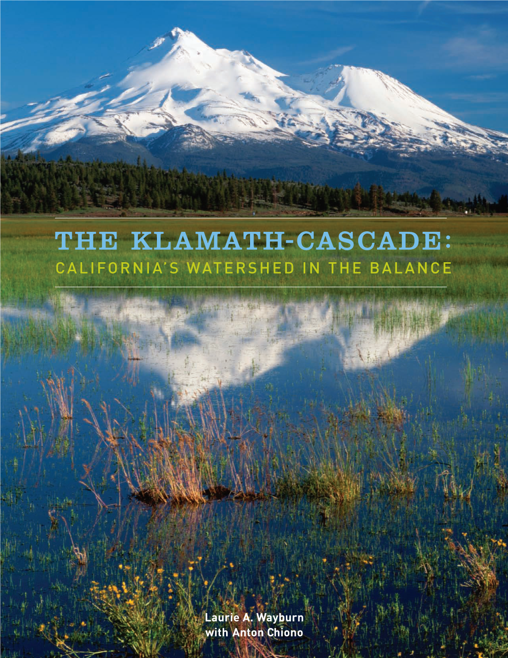 The Klamath-Cascade: California’S Watershed in the Balance