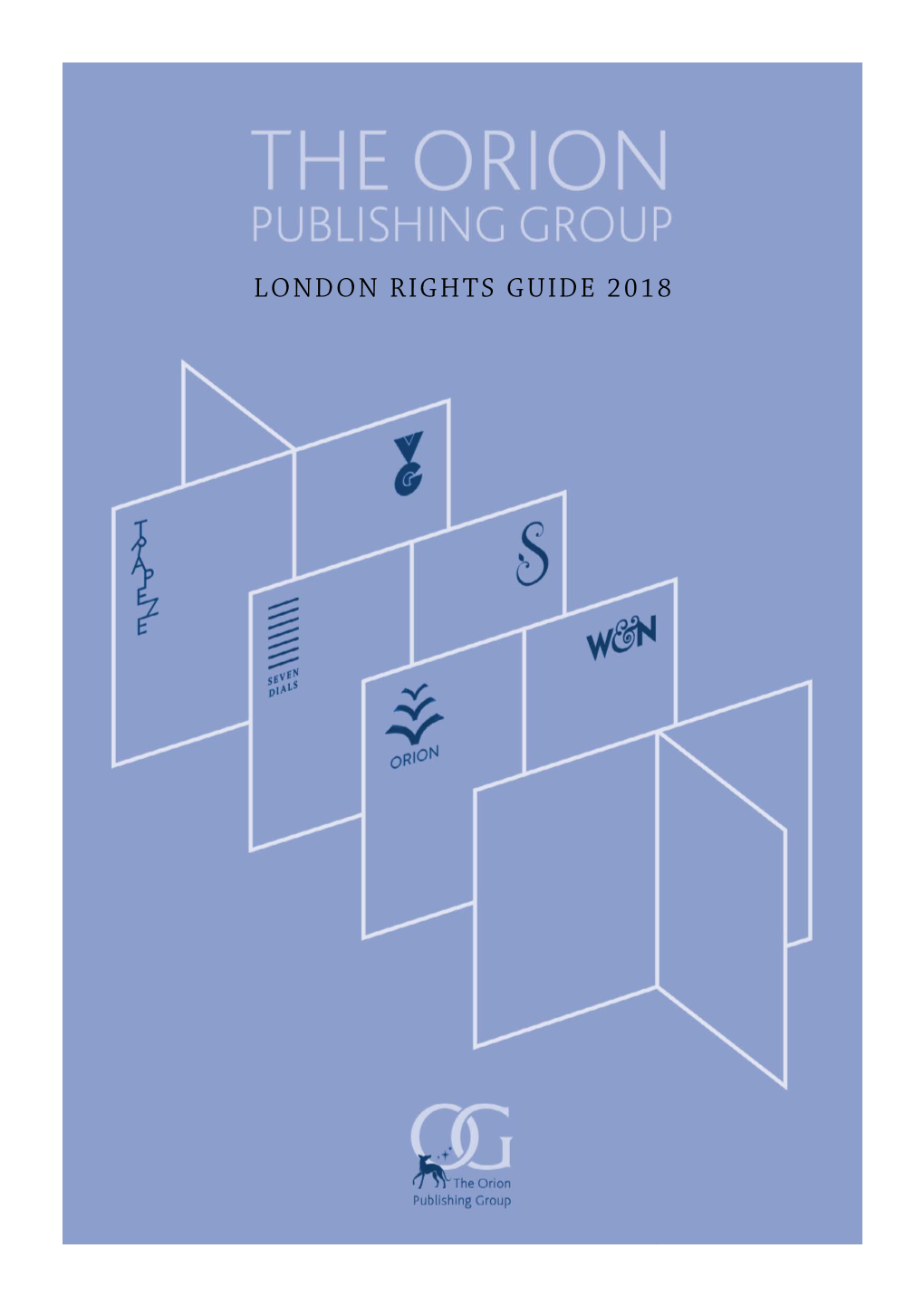 London Rights Guide 2018 the Orion Publishing Group London Rights Guide 2018