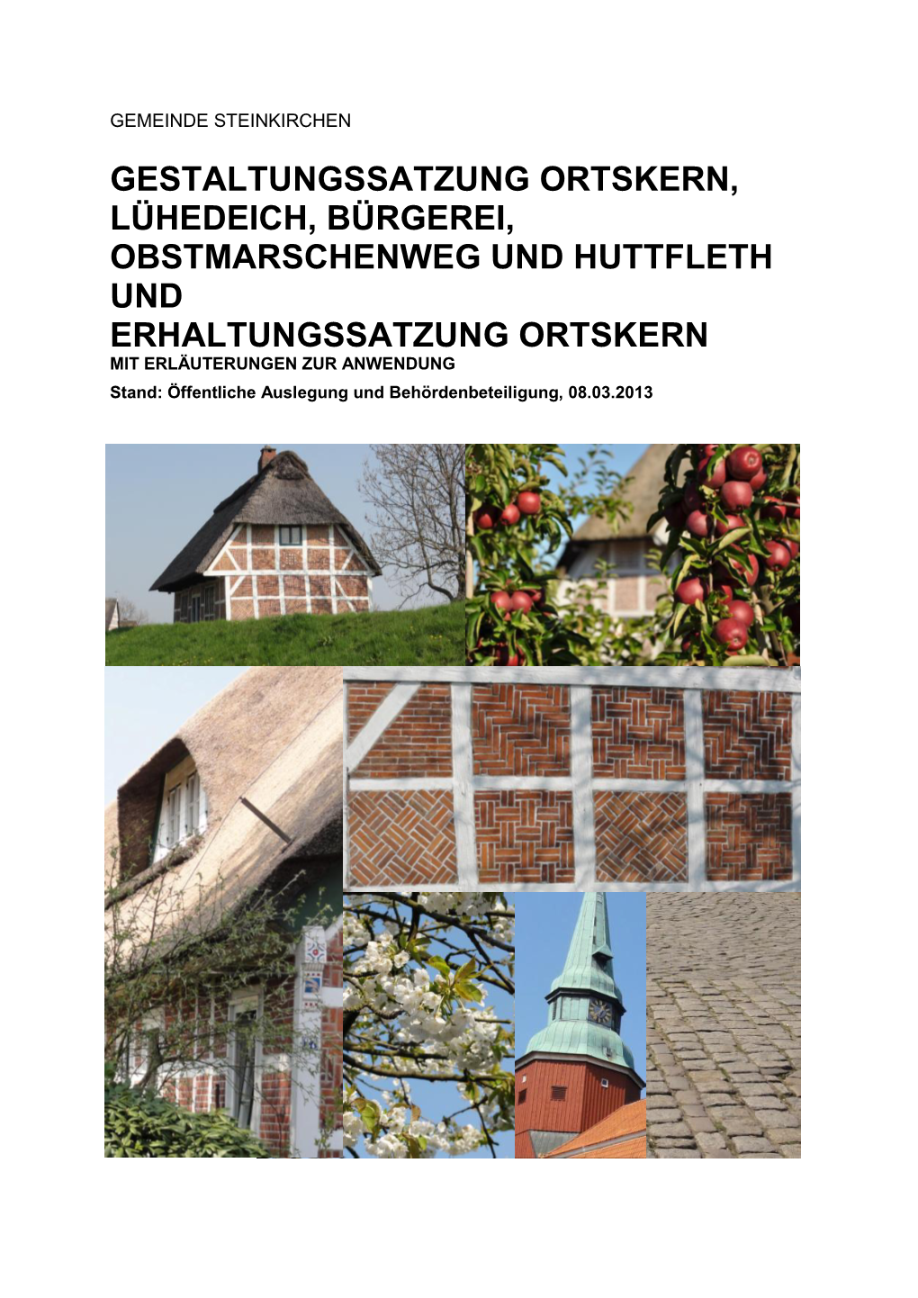 Gestaltungssatzung Ortskern, Lühedeich, Bürgerei