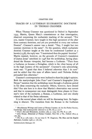 TRACES of a LUTHERAN EUCHARISTIC DOCTRINE in THOMAS CRANMER When Thomas Cranmer Was Questioned in Oxford M September 1555, Marti