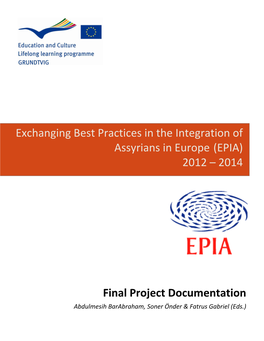 Exchanging Best Practices in the Integration of Assyrians in Europe (EPIA) 2012 – 2014