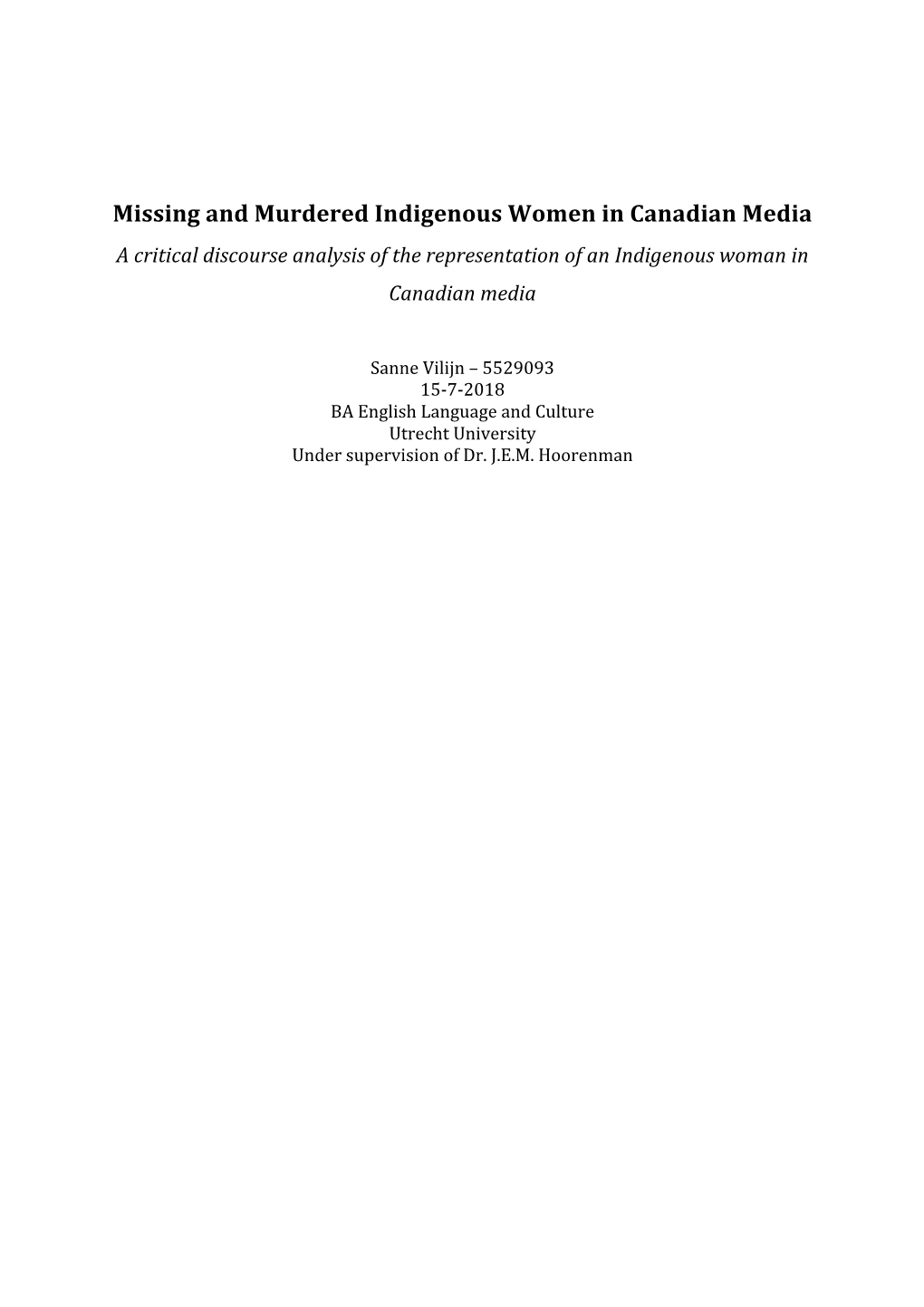 Missing and Murdered Indigenous Women in Canadian Media a Critical Discourse Analysis of the Representation of an Indigenous Woman in Canadian Media