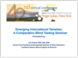 Emerging International Varieties: a Comparative Blind Tasting Seminar Presented By