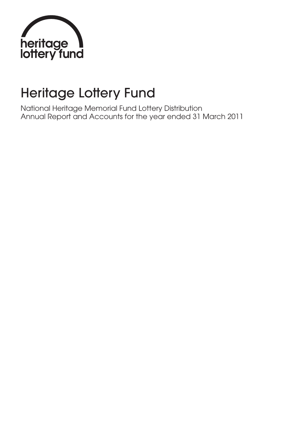 Heritage Lottery Fund National Heritage Memorial Fund Lottery Distribution Annual Report and Accounts for the Year Ended 31 March 2011