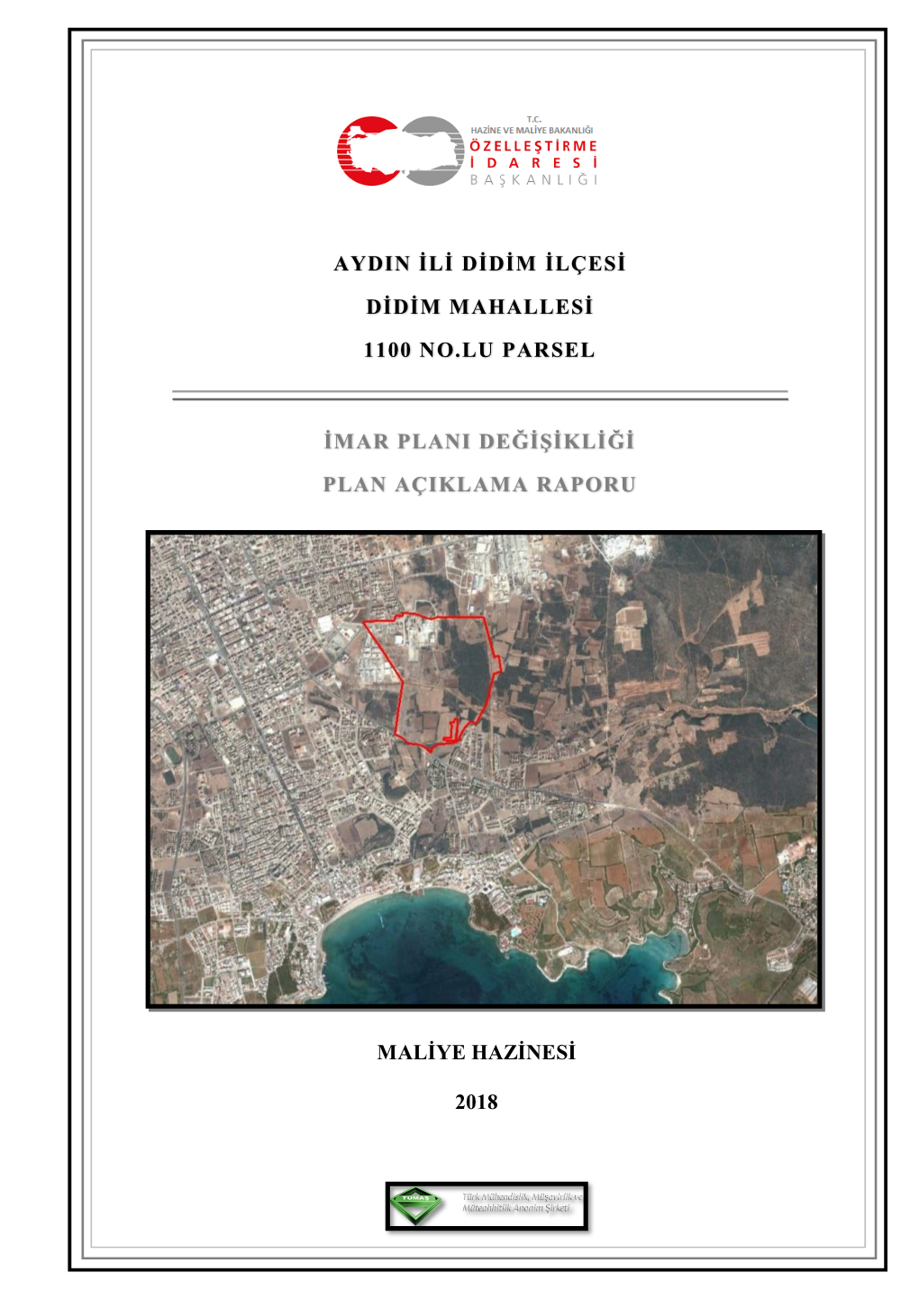 Aydin Ili Didim Ilçesi Didim Mahallesi 1100 No.Lu Parsel Imar Plani Değişikliği Plan Açiklama Raporu Maliye