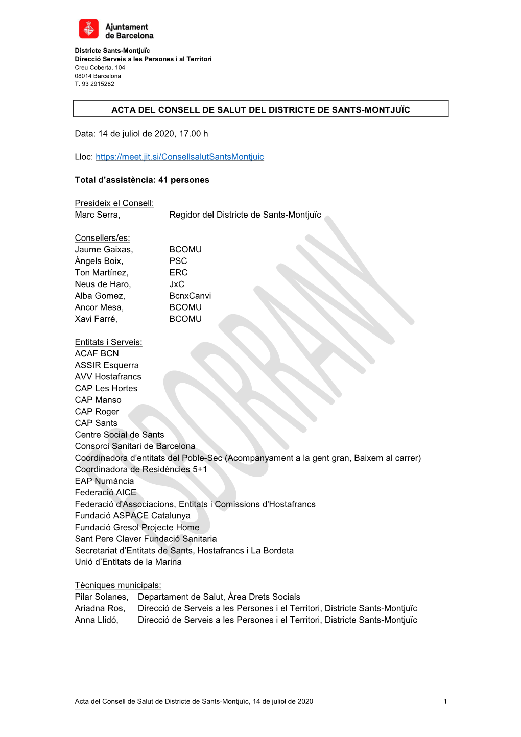 ACTA DEL CONSELL DE SALUT DEL DISTRICTE DE SANTS-MONTJUÏC Data: 14 De Juliol De 2020, 17.00 H Lloc