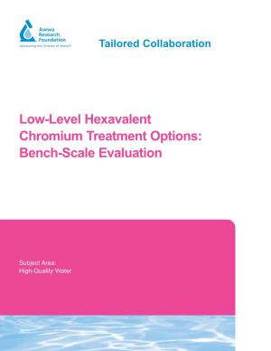 Low-Level Hexavalent Chromium Treatment Options: Bench-Scale Evaluation
