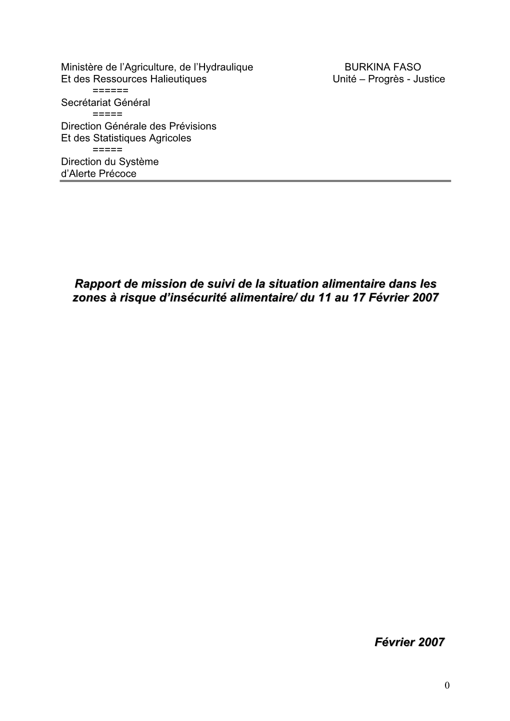 Rapport De Mission De Suivi De La Situation Alimentaire Dans Les Zones À Risque D’Insécurité Alimentaire/ Du 11 Au 17 Février 2007