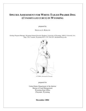 Species Assessment for White-Tailed Prairie Dog (Cynomys Leucurus)