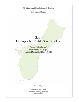 2010 Census Guam Demographic Profile Summary File Universe: Total Population