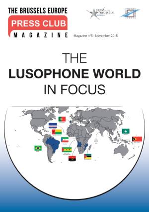 LUSOPHONE WORLD in FOCUS Table of Contents 3 EDITORIAL