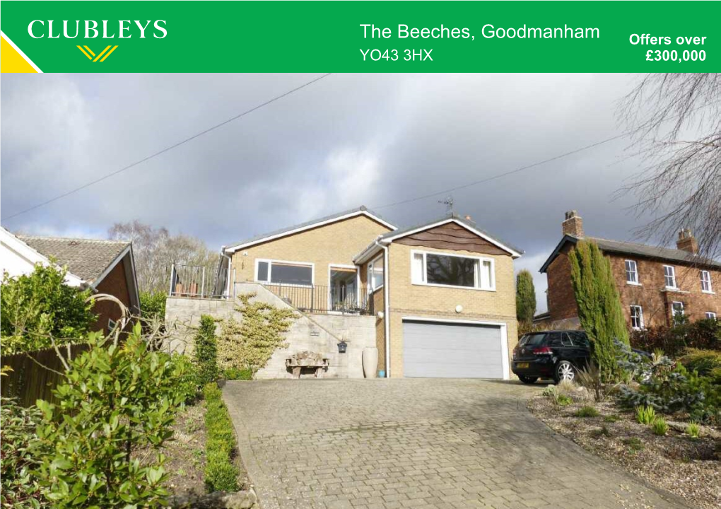 The Beeches, Goodmanham Offers Over YO43 3HX £300,000 the LOCATION Goodmanham Is a Small, Historic Village of Approximately 100 Houses and Outlying Farms