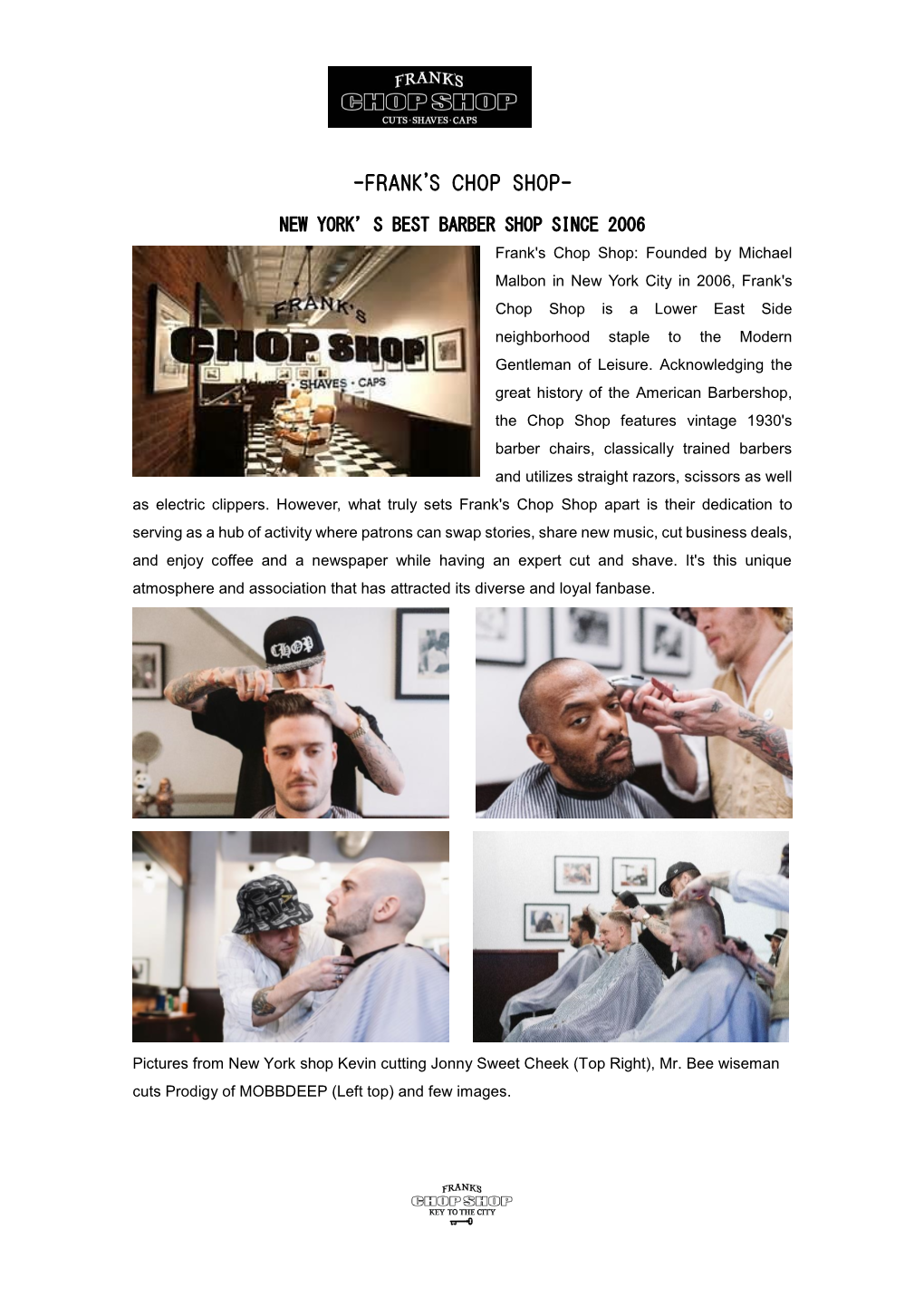 Frank's Chop Shop: Founded by Michael Malbon in New York City in 2006, Frank's Chop Shop Is a Lower East Side Neighborhood Staple to the Modern Gentleman of Leisure