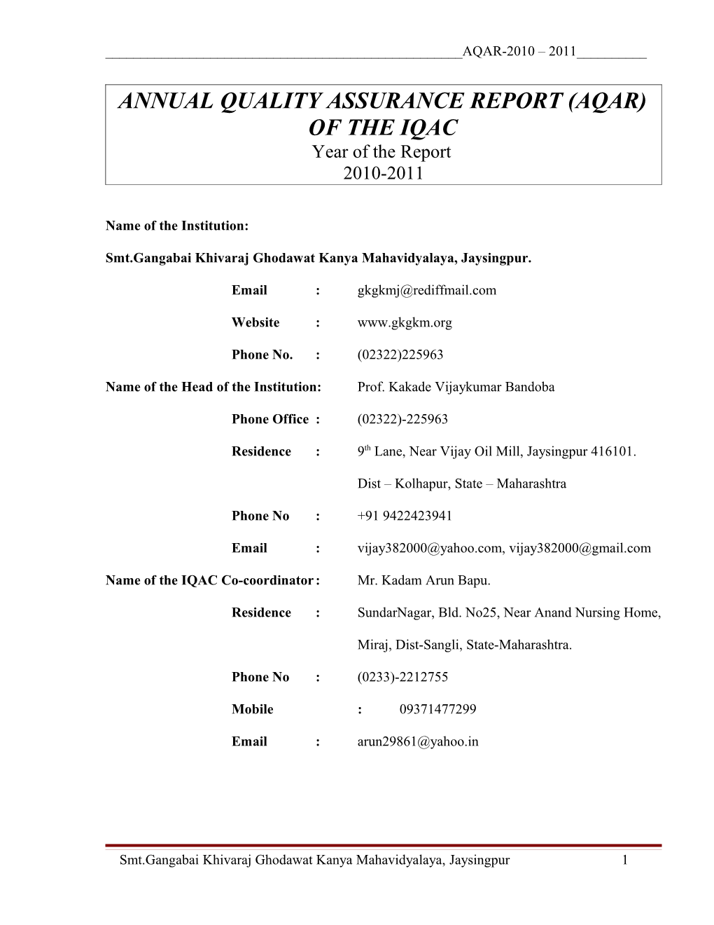 ANNUAL QUALITY ASSURANCE REPORT (AQAR) of the IQAC Year of the Report 2010-2011