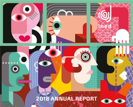 2018 Annual Report What Is Ined? Contents Ined, the Driving Force Ined, the Driving Force Behind Population Science Behind Population Research P