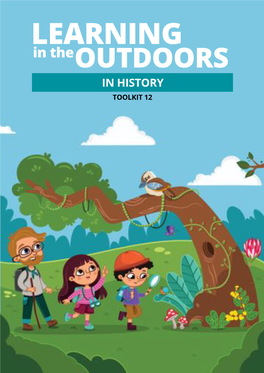 LEARNING in Theoutdoors in HISTORY TOOLKIT 12 TEACHER TOOLKIT 12 TEACHER TOOLKIT SCHEDULE