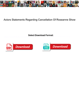 Actors Statements Regarding Cancellation of Roseanne Show