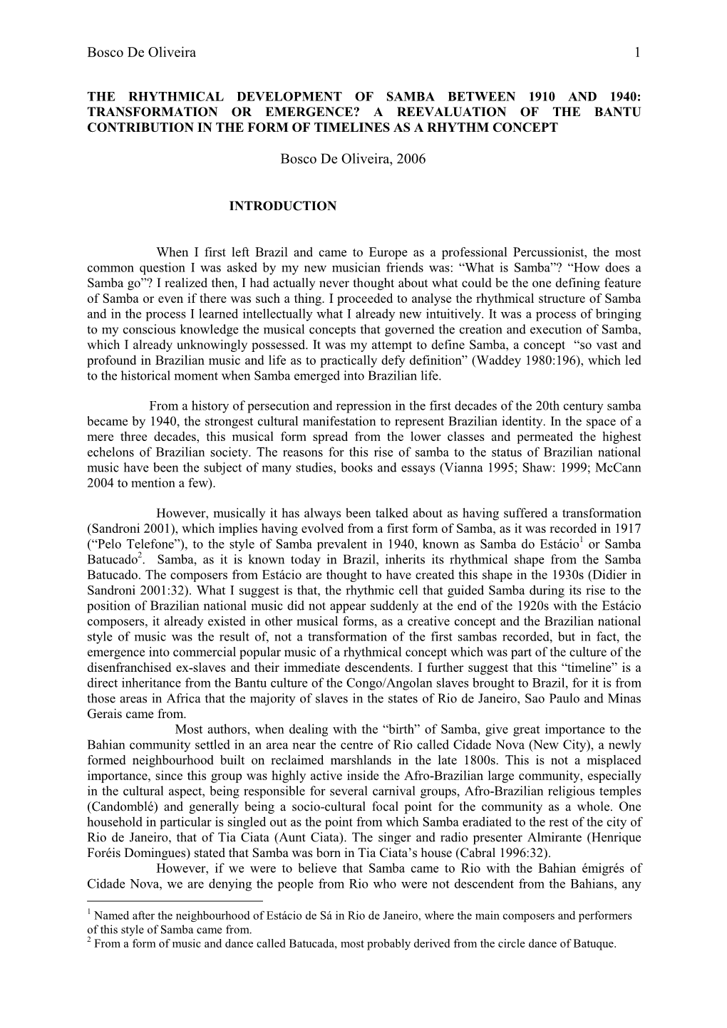 Samba Between 1910 and 1940: Transformation Or Emergence? a Reevaluation of the Bantu Contribution in the Form of Timelines As a Rhythm Concept