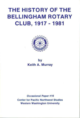 The History of the Bellingham Rotary Club, 1917 - 1981