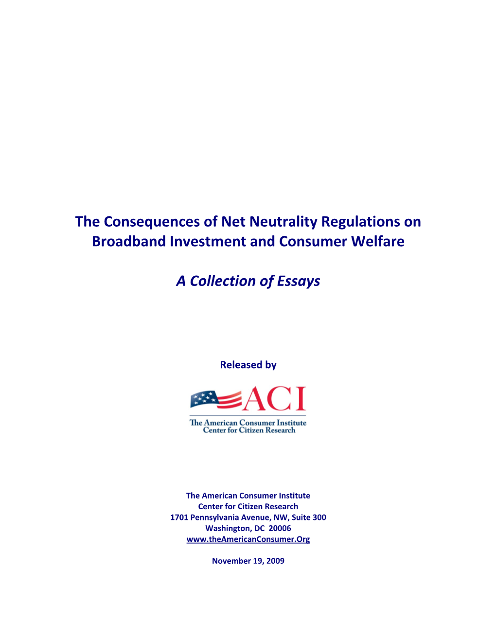 The Consequences of Net Neutrality Regulations on Broadband Investment and Consumer Welfare