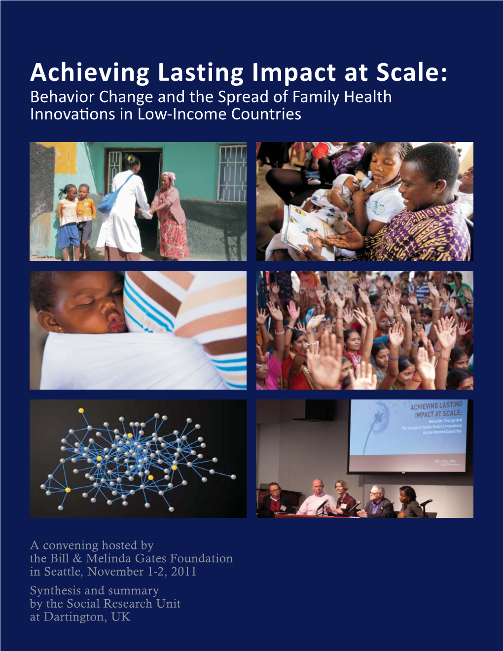 Achieving Lasting Impact at Scale: Behavior Change and the Spread of Family Health Innovaɵ Ons in Low-Income Countries