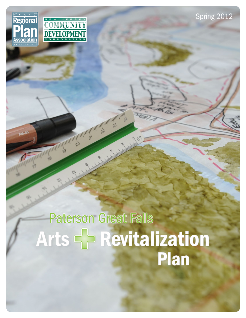 Arts Revitalization Plan Acknowledgements Arts + Revitalization Plan Key New Jersey Community Development Stakeholders & Participants Corporation, Board of Trustees