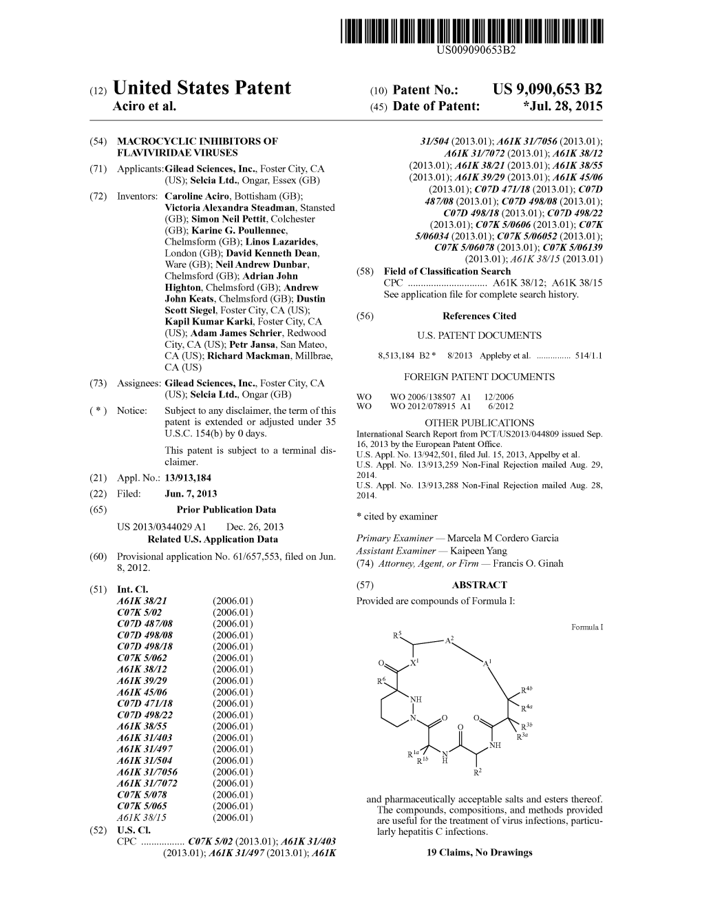 (12) United States Patent (10) Patent No.: US 9,090,653 B2 Aciro Et Al