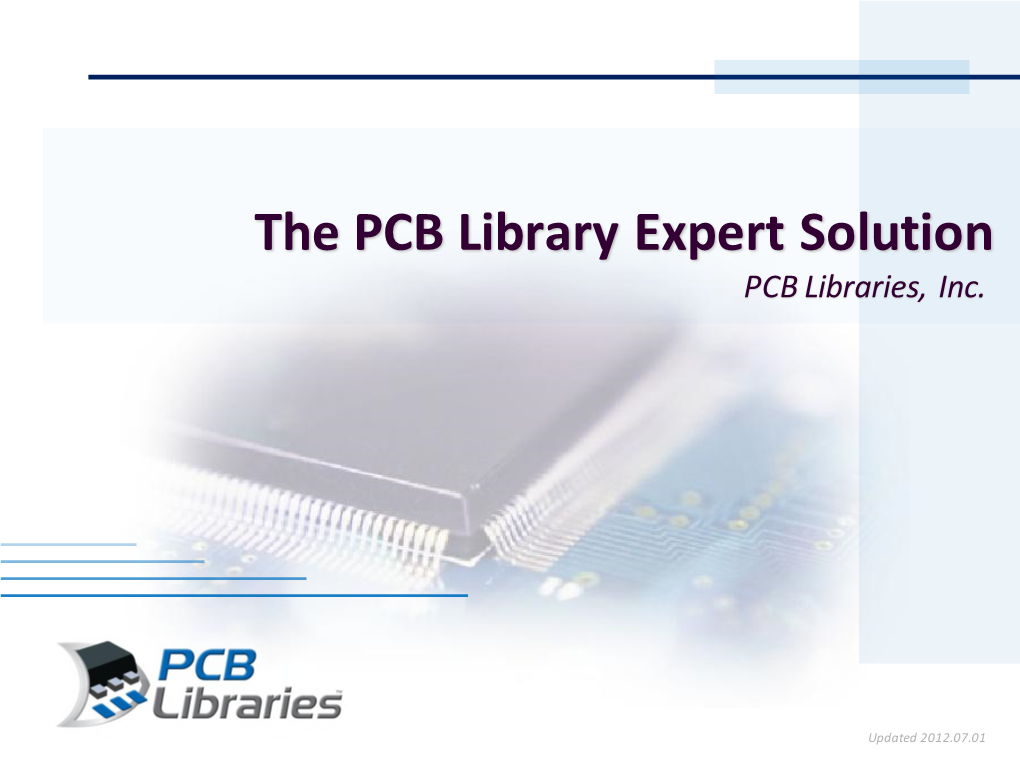 The PCB Library Expert Solution PCB Libraries, Inc