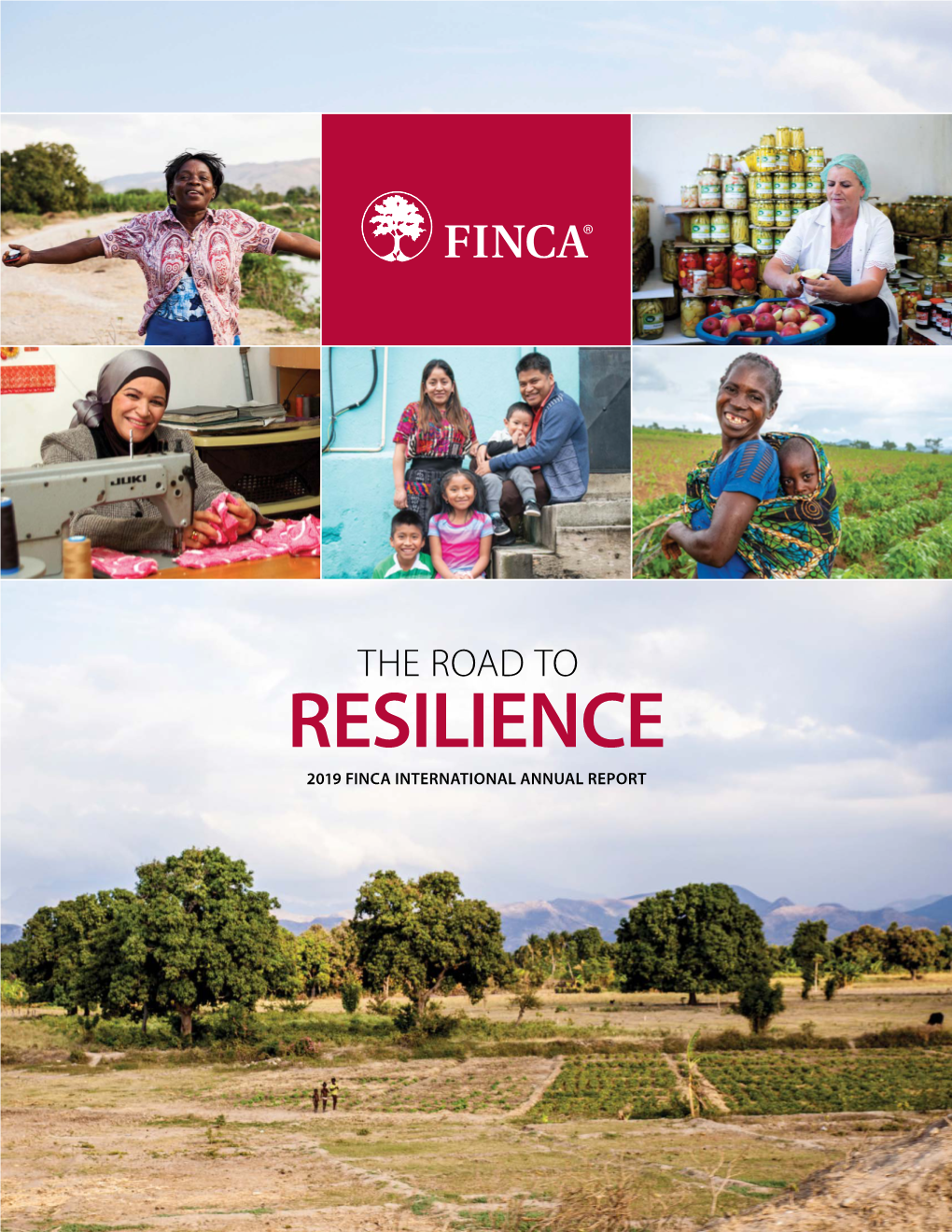 Resilience 2019 Finca International Annual Report 2019 Finca International Annual Report