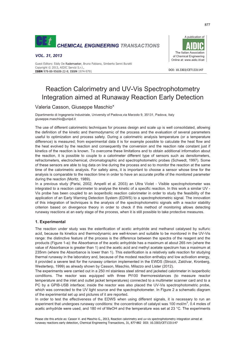 Reaction Calorimetry and UV-Vis Spectrophotometry Integration Aimed at Runaway Reaction Early Detection Valeria Casson, Giuseppe Maschio*